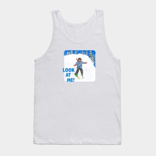 Kids Learn To Ski, Look At Me! Tank Top